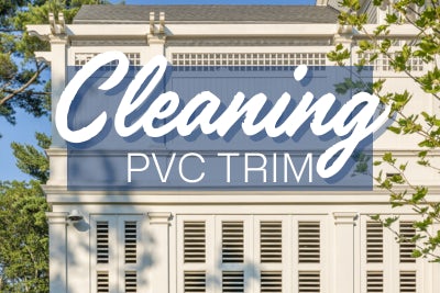 How to clean PVC trim