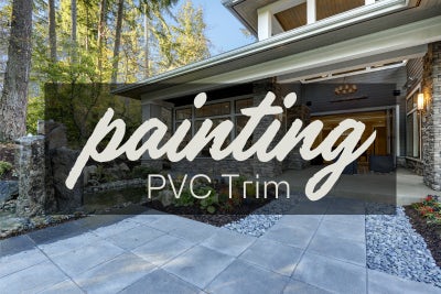 Can you paint PVC trim?